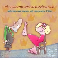 Ritter, Marieluise: Die Quadratlatschen-Prinzessin
