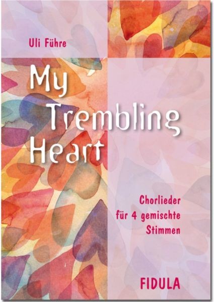 Führe, Uli: My Trembling Heart