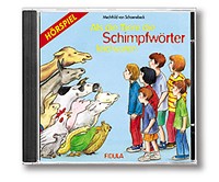 Schoenebeck, Mechthild von: Als die Tiere die Schimpfwörter leid waren -Hörspiel CD