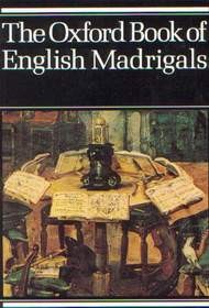 .: The Oxford Book of English Madrigals
