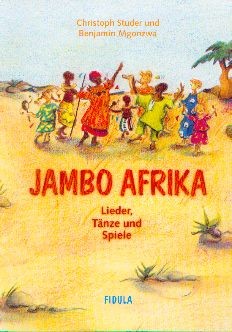 Studer, Christoph  & Mgonzwa, Benjamin: Jambo Afrika