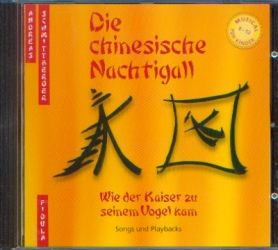 Schmittberger, Andreas: Die Chinesische Nachtigall - CD