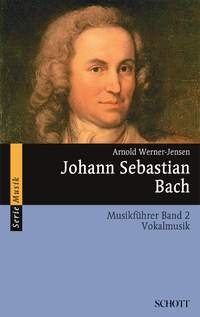 Werner-Jensen Arnold: Johann Sebastian Bach