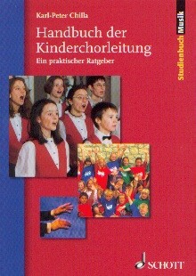 Chilla, Karl Peter: Handbuch der Kinderchorleitung
