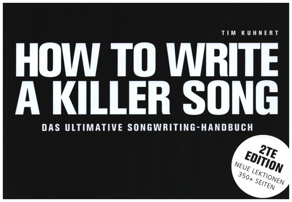 Kuhnert Tim: How to write a killer song