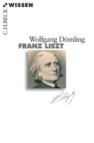 Dömling, Wolfgang: Franz Liszt