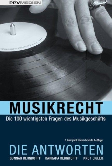 Berndorff, Barbara /Berndorff, Gunnar /Eigler: Musikrecht - Die Antworten