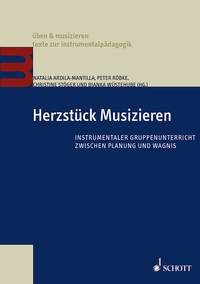 Ardila-Mantilla, Natalia u.a. (Hrsg.): Herzstück Musizieren