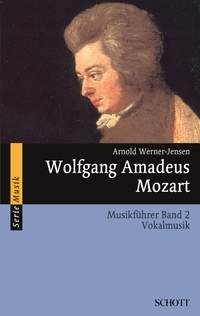 Werner-Jensen, Arnold: Wolfgang Amadeus Mozart -Musikführer 2
