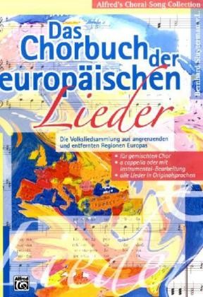 Sluyterman von Langeweyde,: Das Chorbuch der europäischen Lieder
