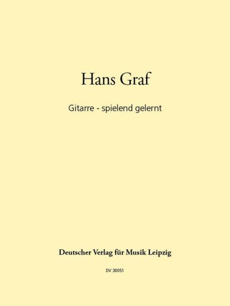 Graf, Hans: Gitarre - spielend gelernt