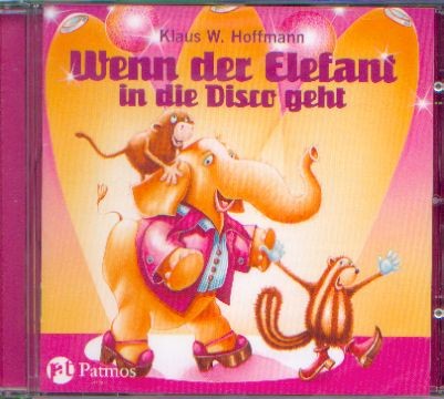Hoffmann, Klaus W.: Wenn der Elefant in die Disco geht - CD