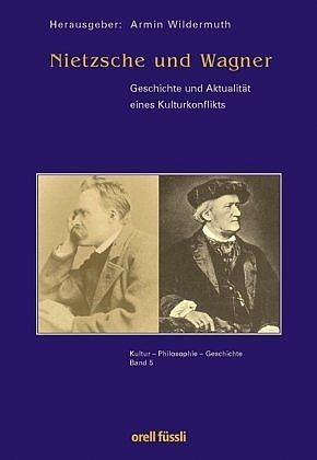 Wildermuth, Armin (Hrsg.): Nietzsche und Wagner