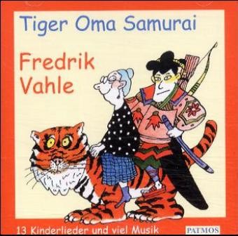 Vahle, Fredrik: Tiger - Oma - Samurai