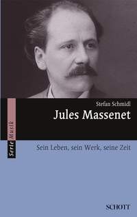 Schmidl, Stefan: Jules Massenet