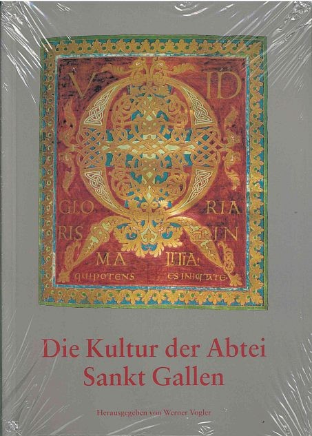 Vogler, Werner: Die Kultur der Abtei Sankt Gallen