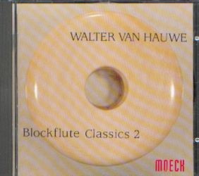 Walter van Hauwe: Blockflute Classics II