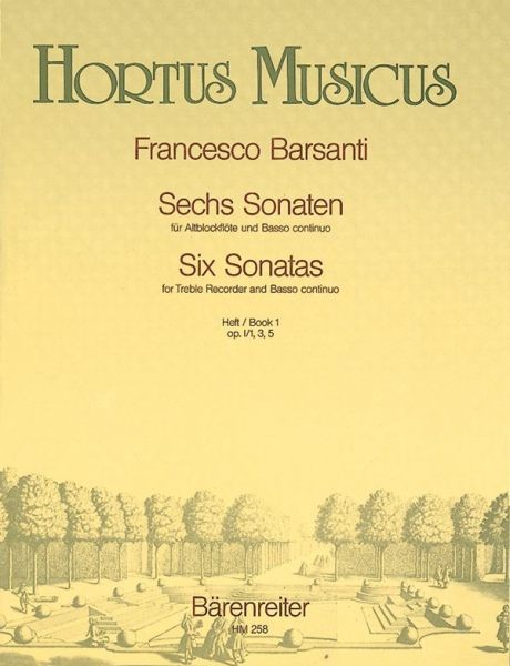 Barsanti, Francesco  doppelt: Sechs Sonaten für Blockflöte und Basso continuo, Heft 1