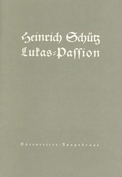 Lukas-Passion - Schütz, Heinrich