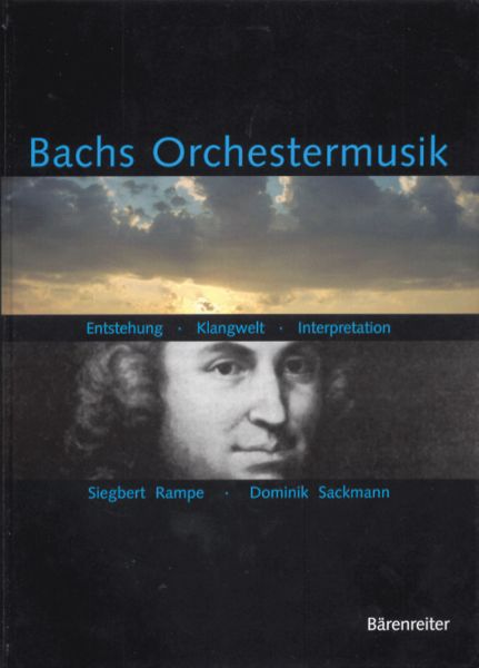 Bachs Orchestermusik - Rampe, Siegbert / Sackmann, Dominik