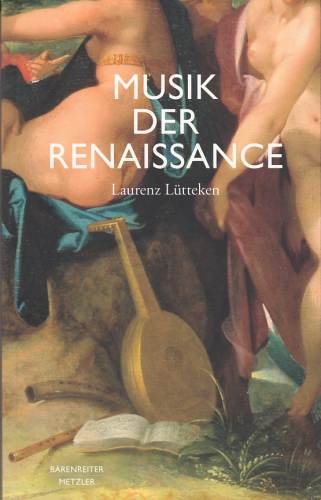 Musik der Renaissance - Lütteken, Laurenz